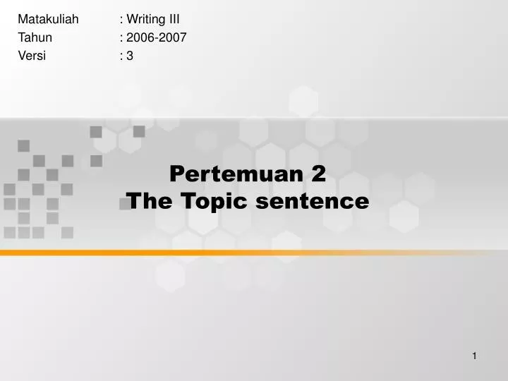 pertemuan 2 the topic sentence