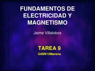FUNDAMENTOS DE ELECTRICIDAD Y MAGNETISMO Jaime Villalobos