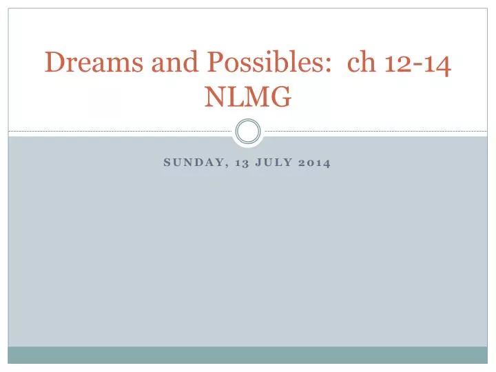 dreams and possibles ch 12 14 nlmg
