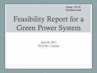 Feasibility Report for a Green Power System