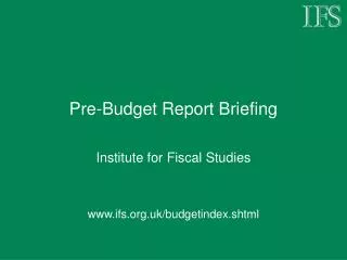Pre-Budget Report Briefing