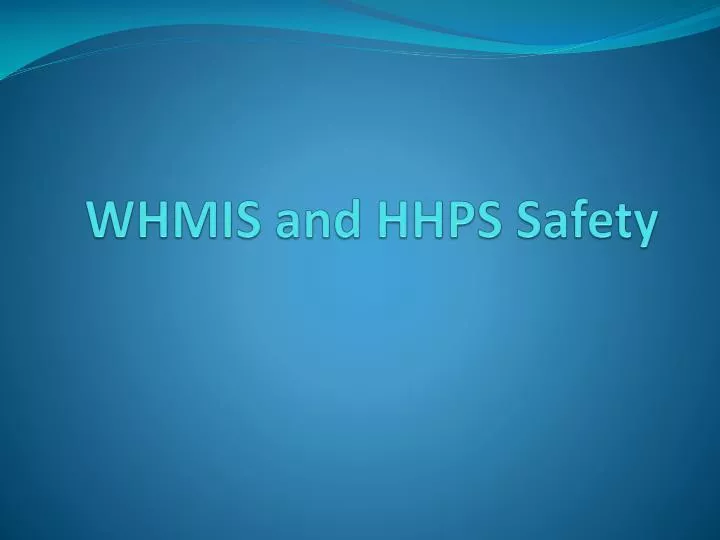 whmis and hhps safety