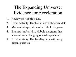 The Expanding Universe: Evidence for Acceleration