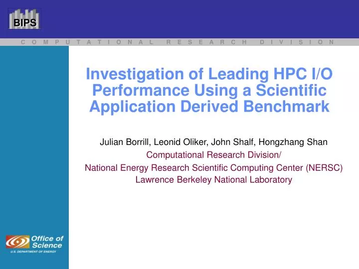 investigation of leading hpc i o performance using a scientific application derived benchmark