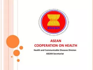 ASEAN COOPERATION ON HEALTH