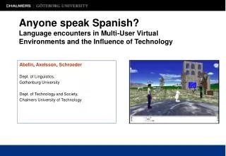 Anyone speak Spanish? Language encounters in Multi-User Virtual Environments and the Influence of Technology