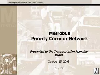 Presented to the Transportation Planning Board October 15, 2008 Item 9