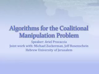 Algorithms for the Coalitional Manipulation Problem