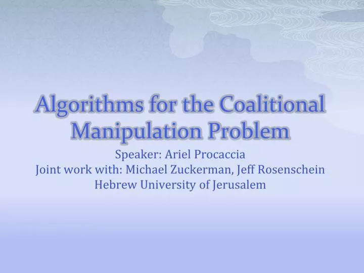 algorithms for the coalitional manipulation problem