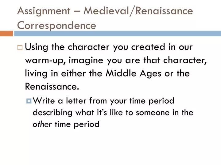 assignment medieval renaissance correspondence