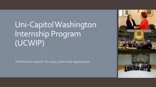 Uni -Capitol Washington Internship Program (UCWIP)