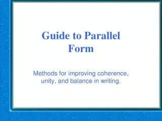 Guide to Parallel Form
