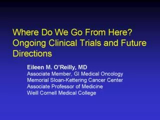 Where Do We Go From Here? Ongoing Clinical Trials and Future Directions