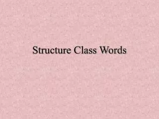 Structure Class Words