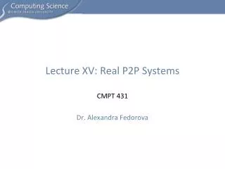 Lecture XV: Real P2P Systems