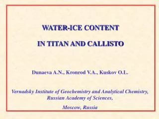 WATER-ICE CONTENT IN TITAN AND CALLISTO