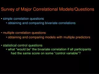 Survey of Major Correlational Models/Questions simple correlation questions obtaining and comparing bivariate correlat