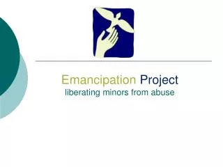 Emancipation Project liberating minors from abuse