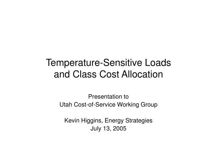 temperature sensitive loads and class cost allocation