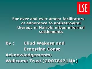 For ever and ever amen: facilitators of adherence to antiretroviral therapy in Nairobi urban informal settlements By :
