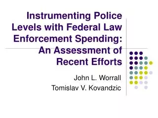 Instrumenting Police Levels with Federal Law Enforcement Spending: An Assessment of Recent Efforts