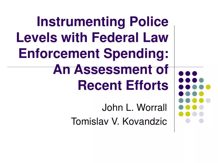instrumenting police levels with federal law enforcement spending an assessment of recent efforts
