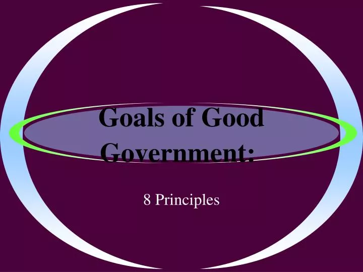 goals of good government