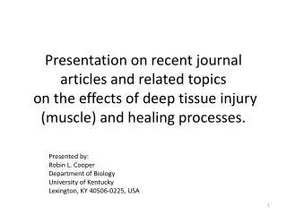 Presentation on recent journal articles and related topics on the effects of deep tissue injury (muscle) and healing