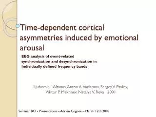 Time-dependent cortical asymmetries induced by emotional arousal