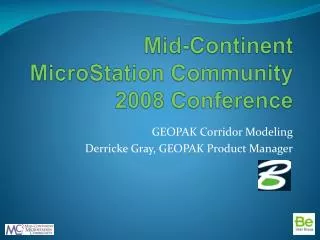Mid-Continent MicroStation Community 2008 Conference