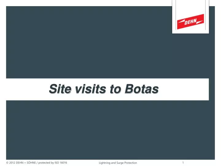 site visits to botas