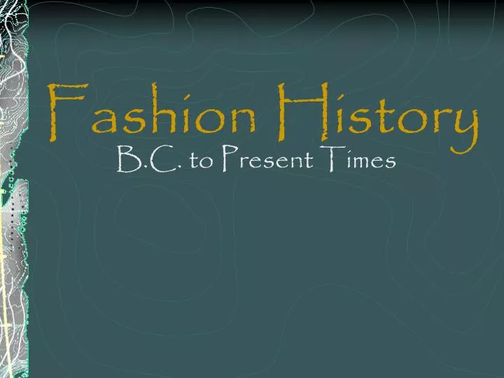 PPT - Fashion History PowerPoint Presentation, free download - ID:1748017