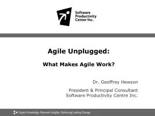 Agile Unplugged: What Makes Agile Work?
