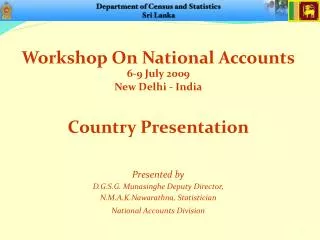 Workshop On National Accounts 6-9 July 2009 New Delhi - India