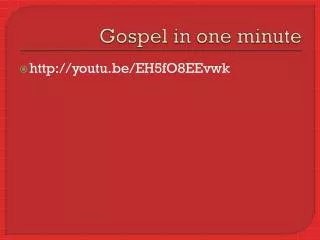 gospel in one minute