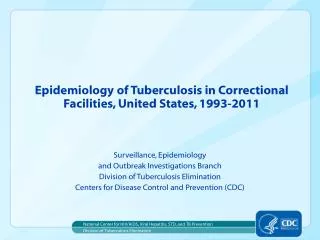 Epidemiology of Tuberculosis in Correctional Facilities, United States, 1993-2011