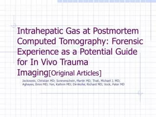 Intrahepatic Gas at Postmortem Computed Tomography: Forensic Experience as a Potential Guide for In Vivo Trauma Imaging