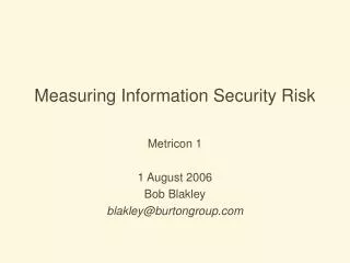 Measuring Information Security Risk