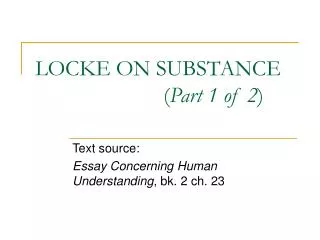 LOCKE ON SUBSTANCE 				( Part 1 of 2 )