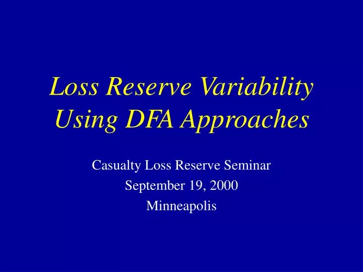 loss reserve variability using dfa approaches