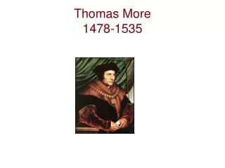 Thomas More 1478-1535