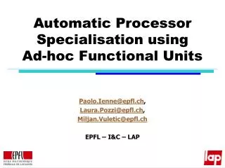 Automatic Processor Specialisation using Ad-hoc Functional Units