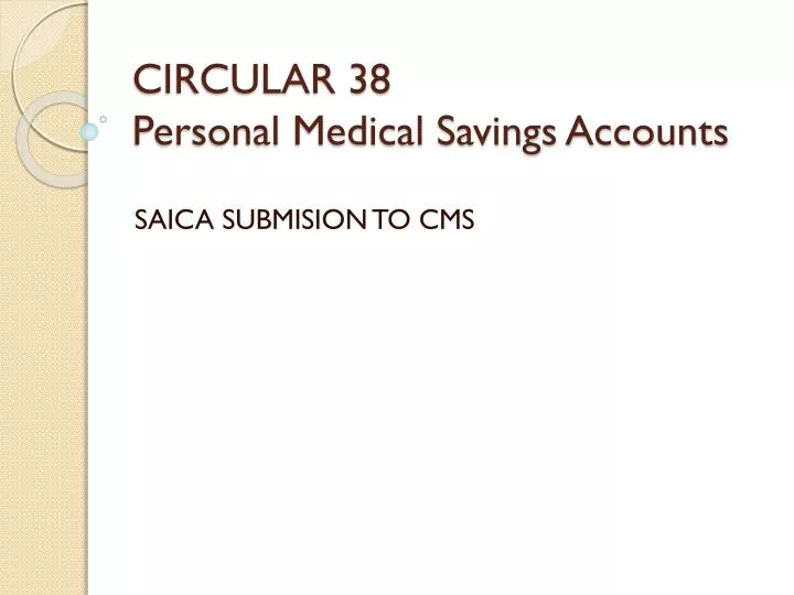 circular 38 personal medical savings accounts