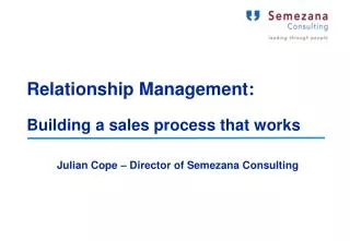 Relationship Management: Building a sales process that works