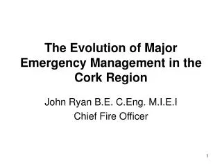 The Evolution of Major Emergency Management in the Cork Region