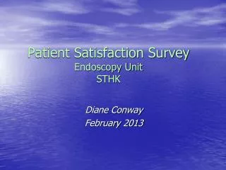 Patient Satisfaction Survey Endoscopy Unit STHK