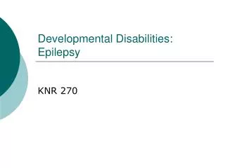 Developmental Disabilities: Epilepsy