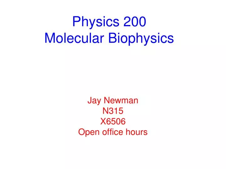 physics 200 molecular biophysics