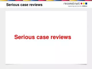 Serious case reviews