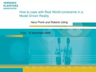 How to cope with Real World constraints in a Model Driven Reality